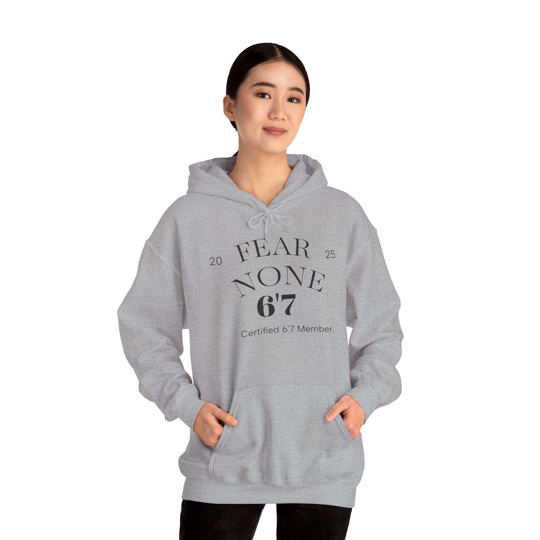 “Certified Confidence Hoodie – FEAR NONE. 6'7”
