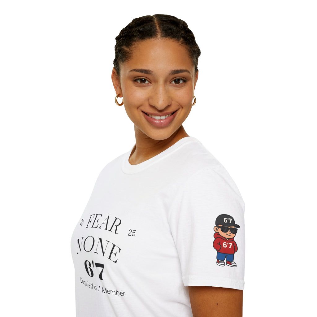 “Certified Confidence Tee – FEAR NONE. 6'7”