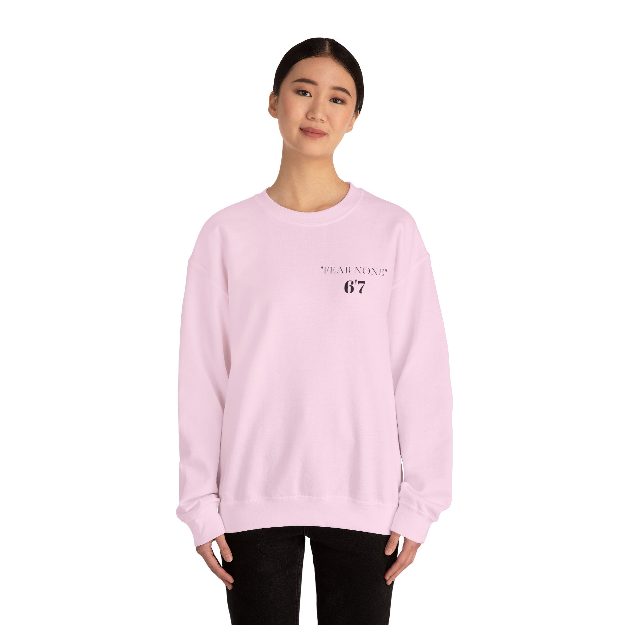 FEAR NONE 6'7 UNISEX CREWNECK SWEATSHIRT BACK LOGO
