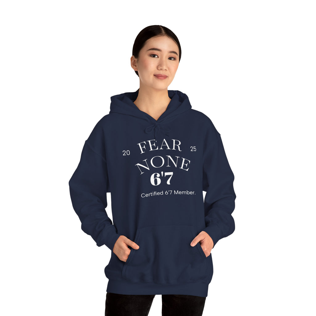 “Certified Confidence Hoodie – FEAR NONE. 6'7”