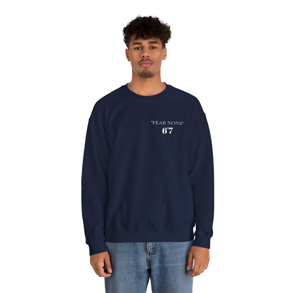 FEAR NONE 6'7 UNISEX CREWNECK SWEATSHIRT BACK LOGO