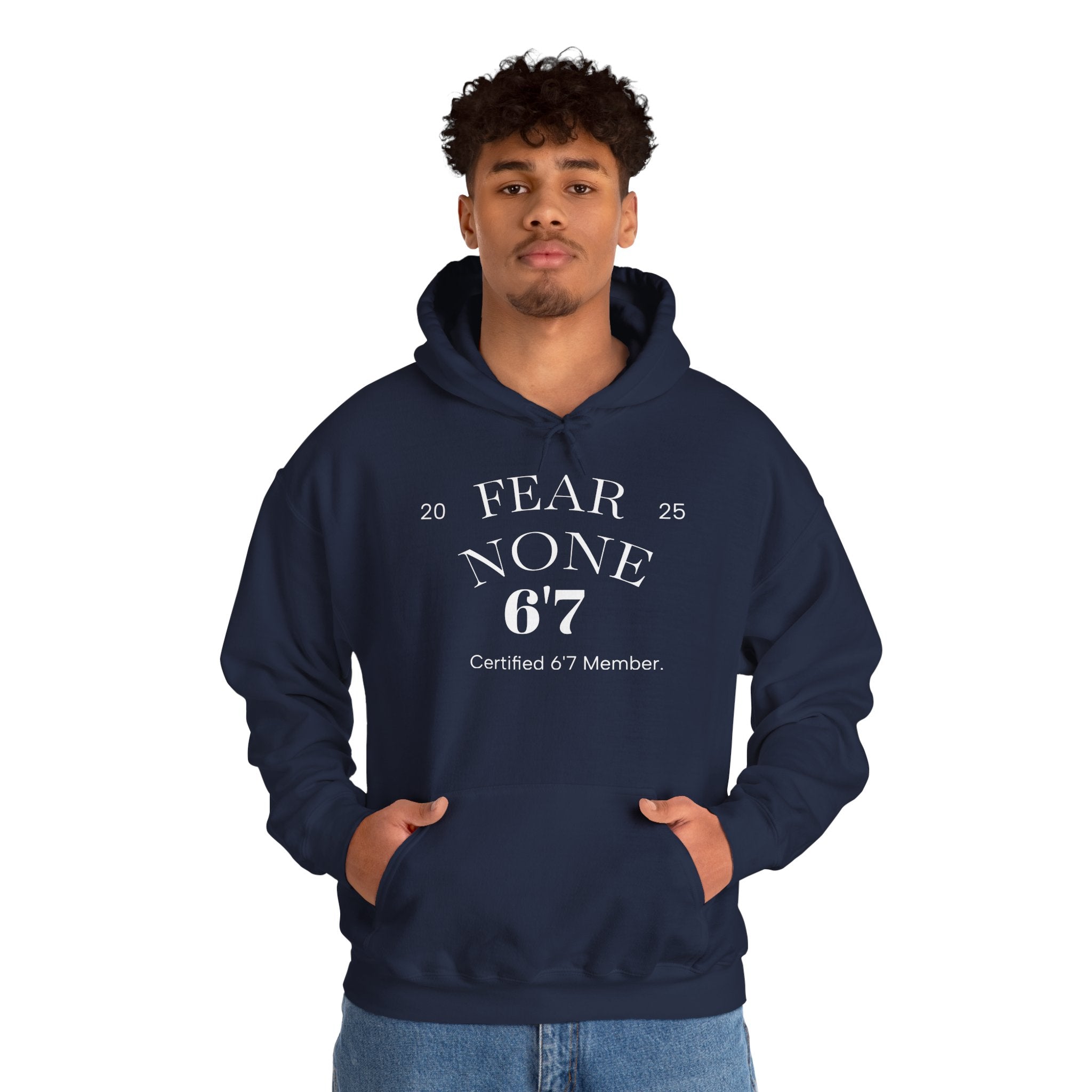 “Certified Confidence Hoodie – FEAR NONE. 6'7”