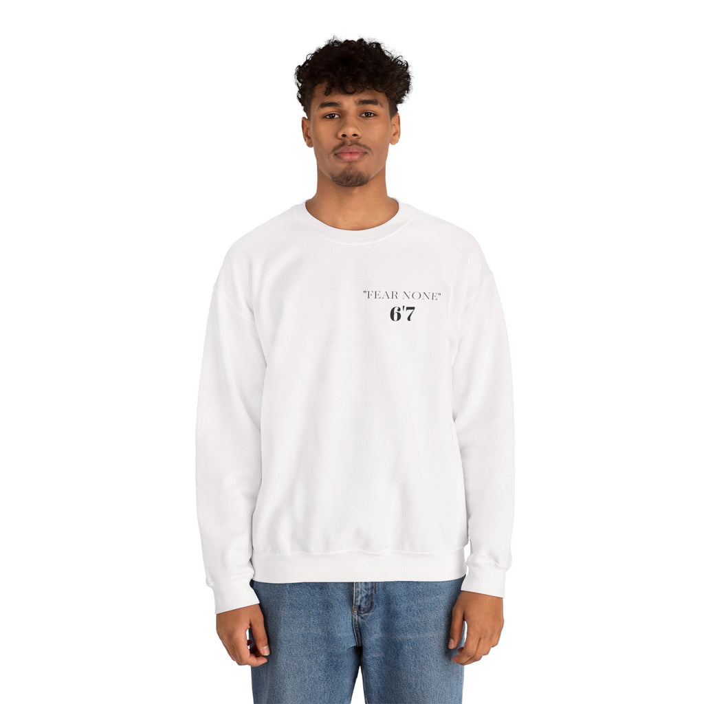 FEAR NONE 6'7 UNISEX CREWNECK SWEATSHIRT BACK LOGO