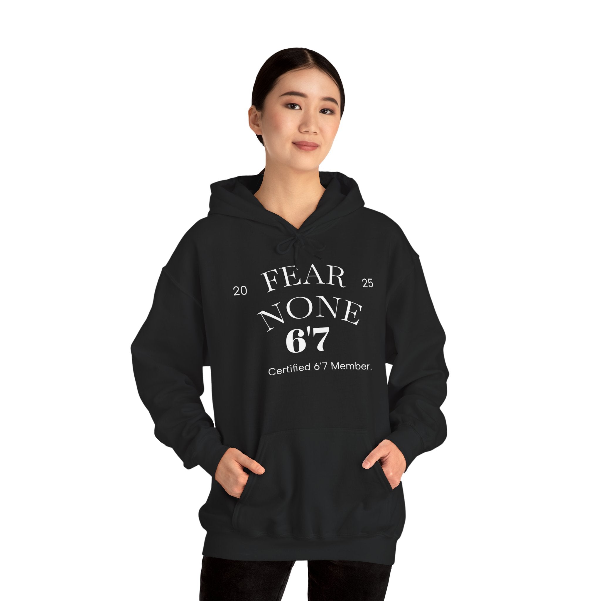 “Certified Confidence Hoodie – FEAR NONE. 6'7”
