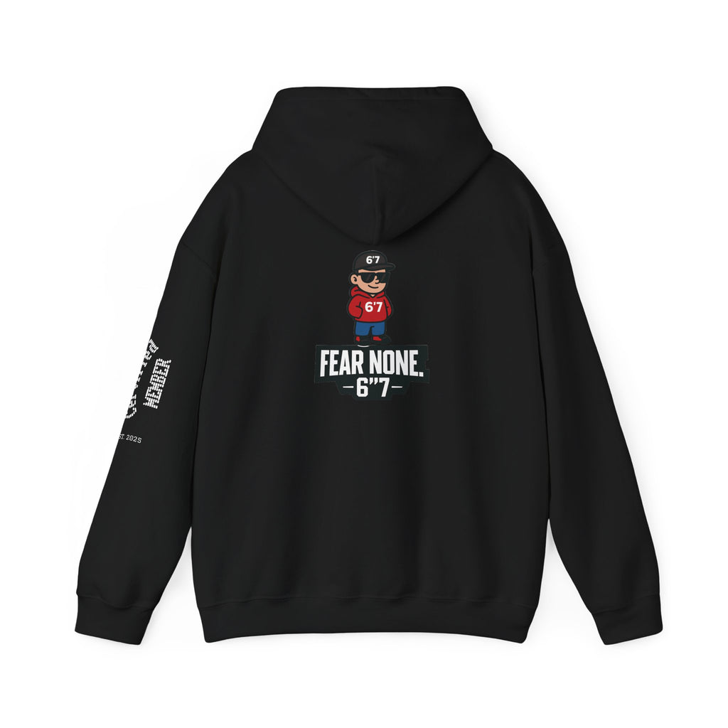“LIMITED EDITION – FEAR NONE. 6'7”