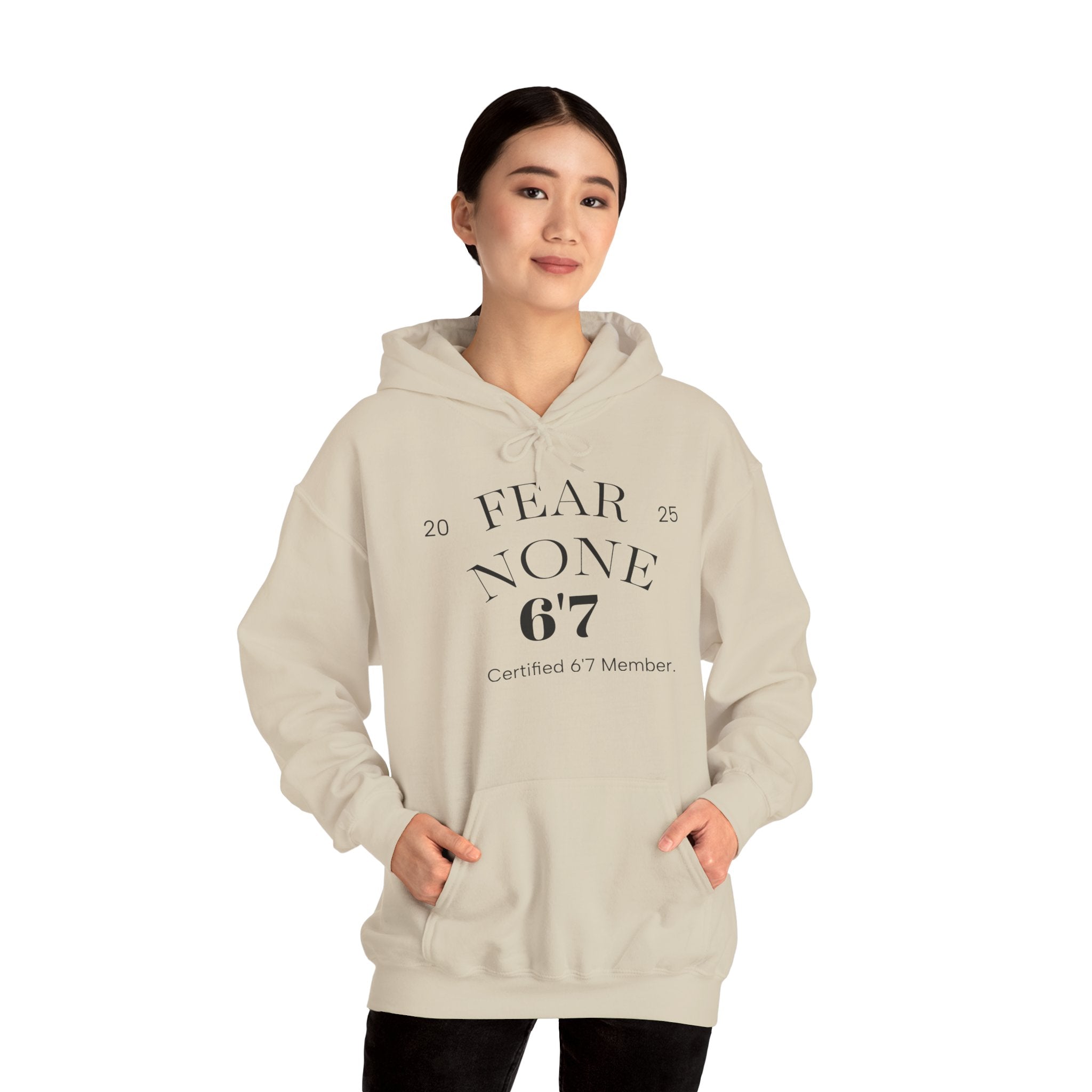 “Certified Confidence Hoodie – FEAR NONE. 6'7”