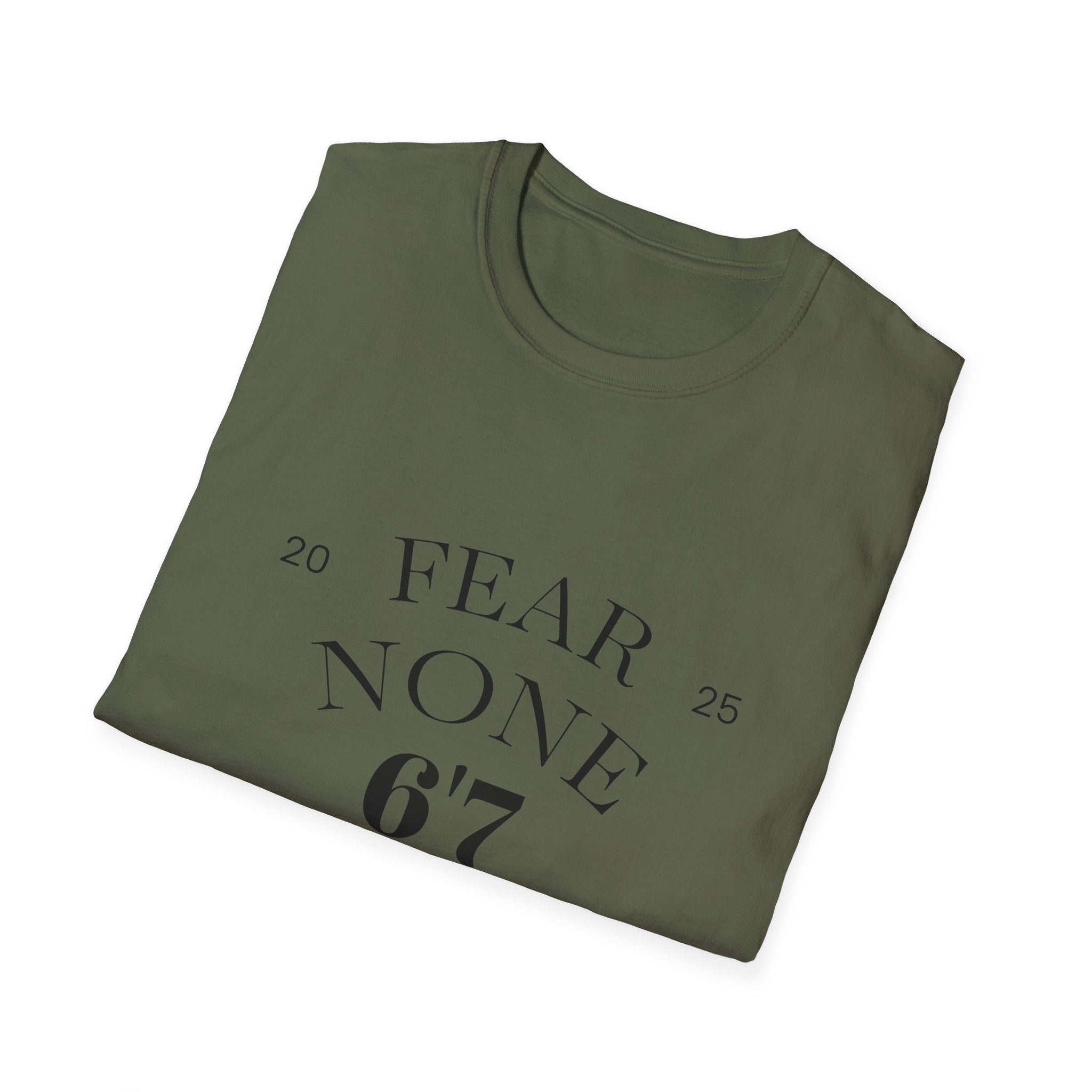“Certified Confidence Tee – FEAR NONE. 6'7”