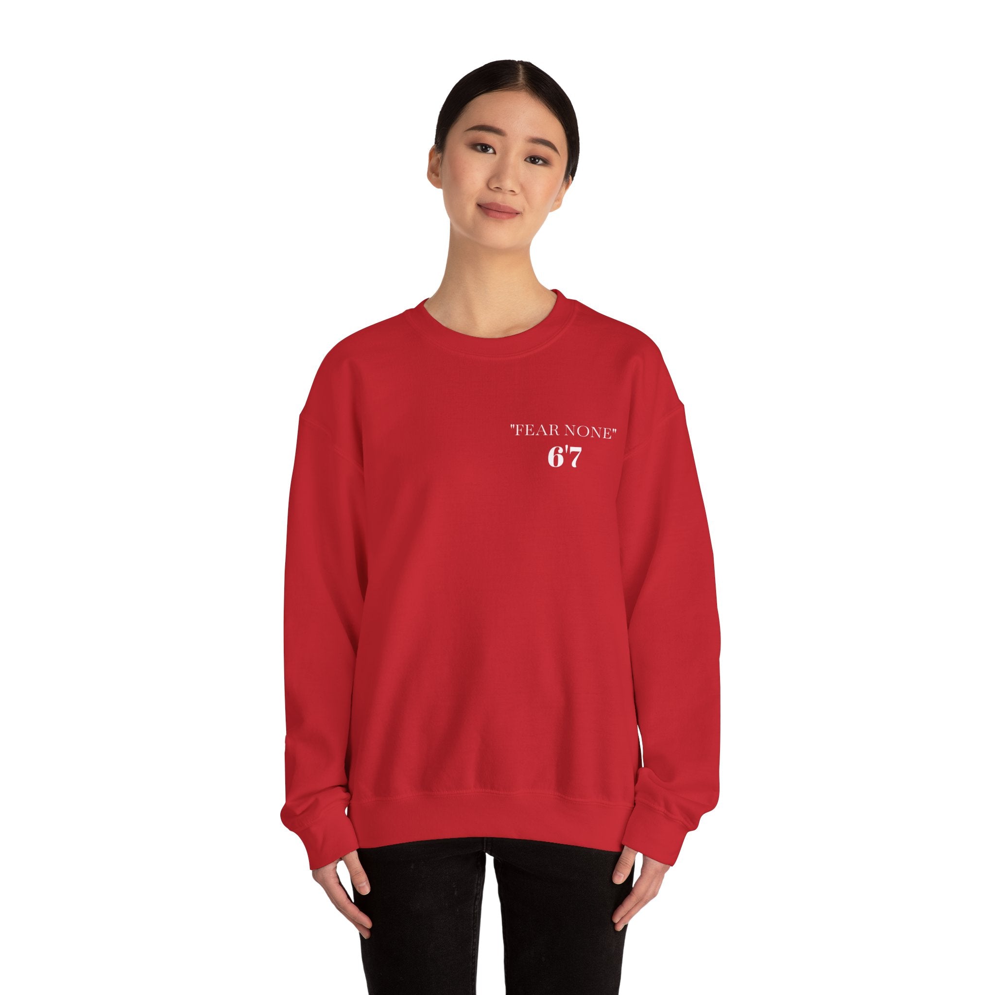 FEAR NONE 6'7 UNISEX CREWNECK SWEATSHIRT BACK LOGO