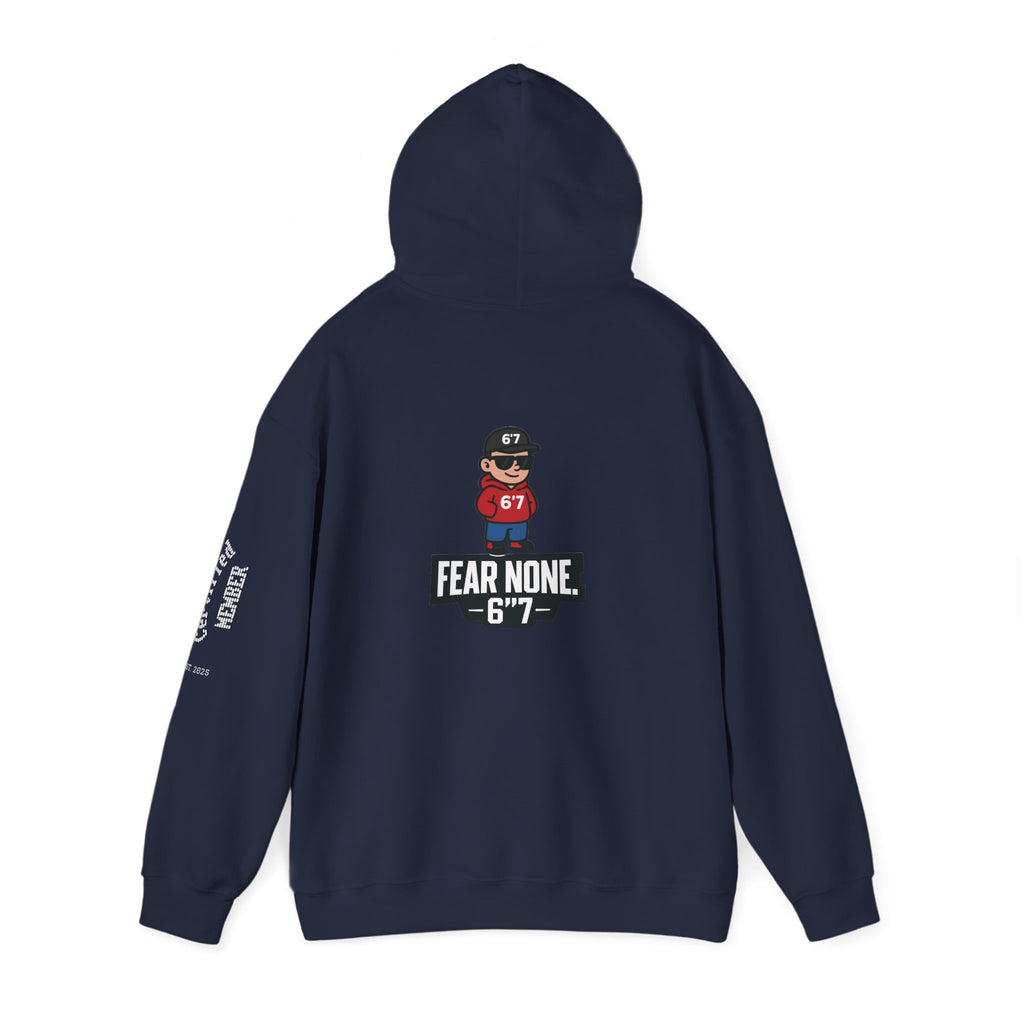 “LIMITED EDITION – FEAR NONE. 6'7”