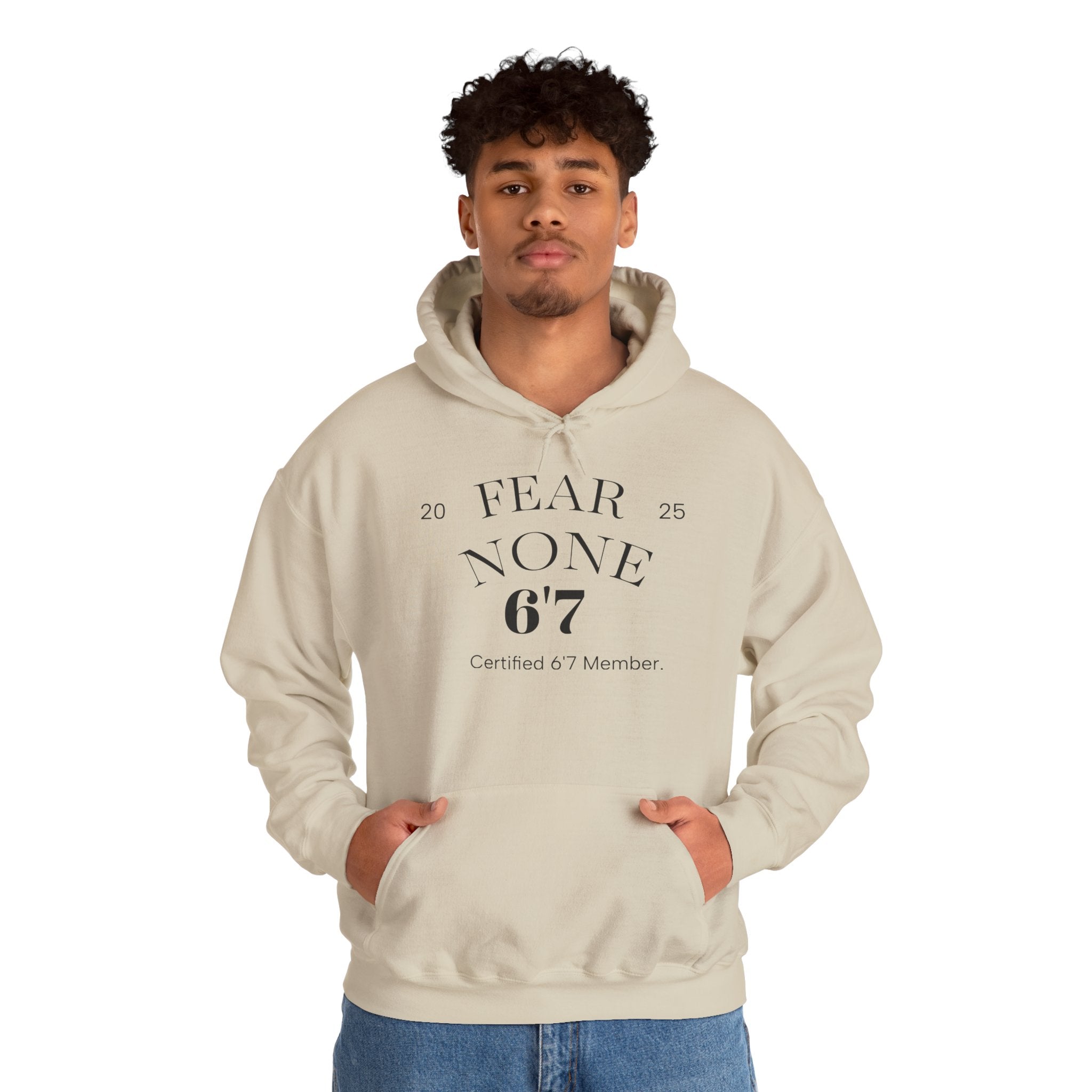“Certified Confidence Hoodie – FEAR NONE. 6'7”