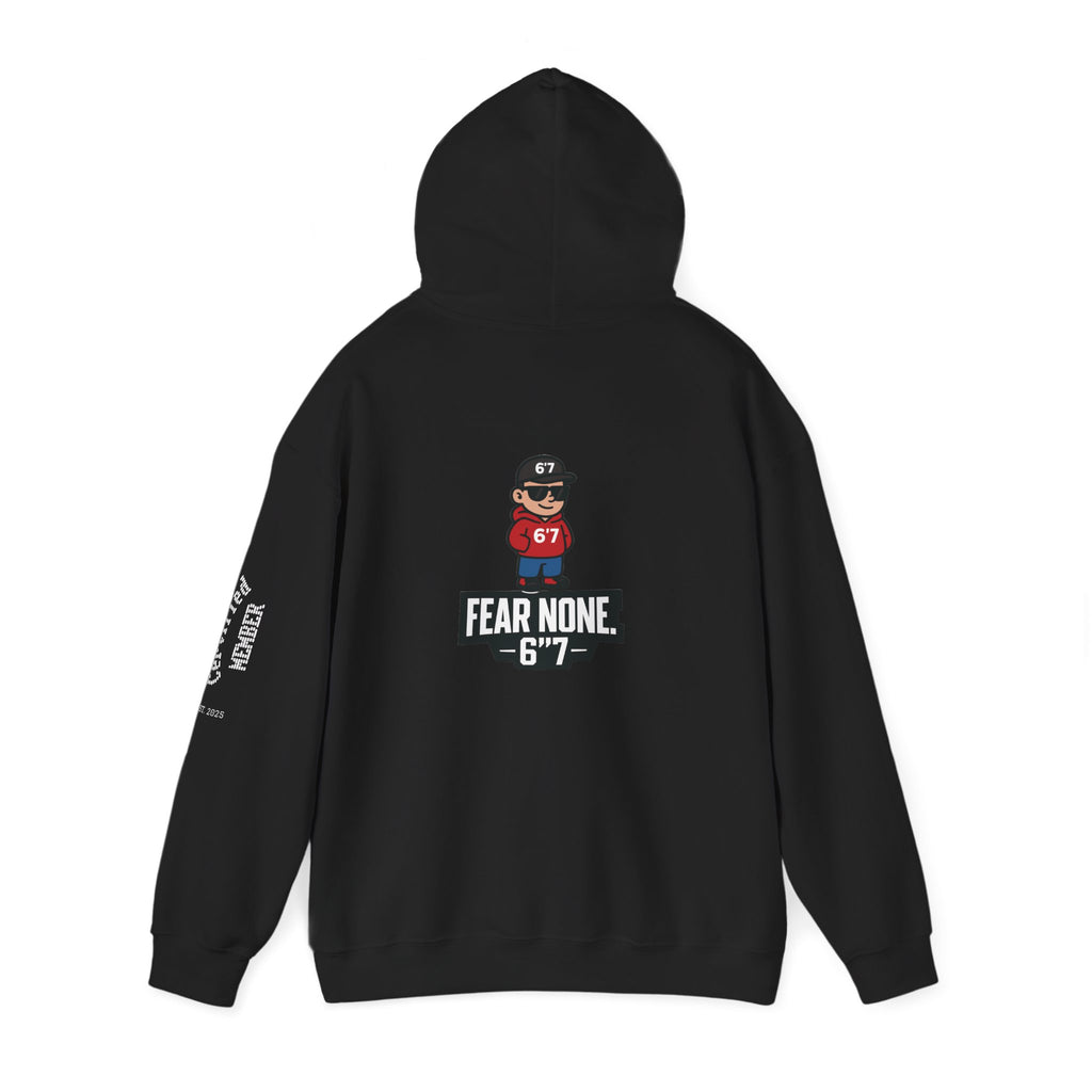 “LIMITED EDITION – FEAR NONE. 6'7”