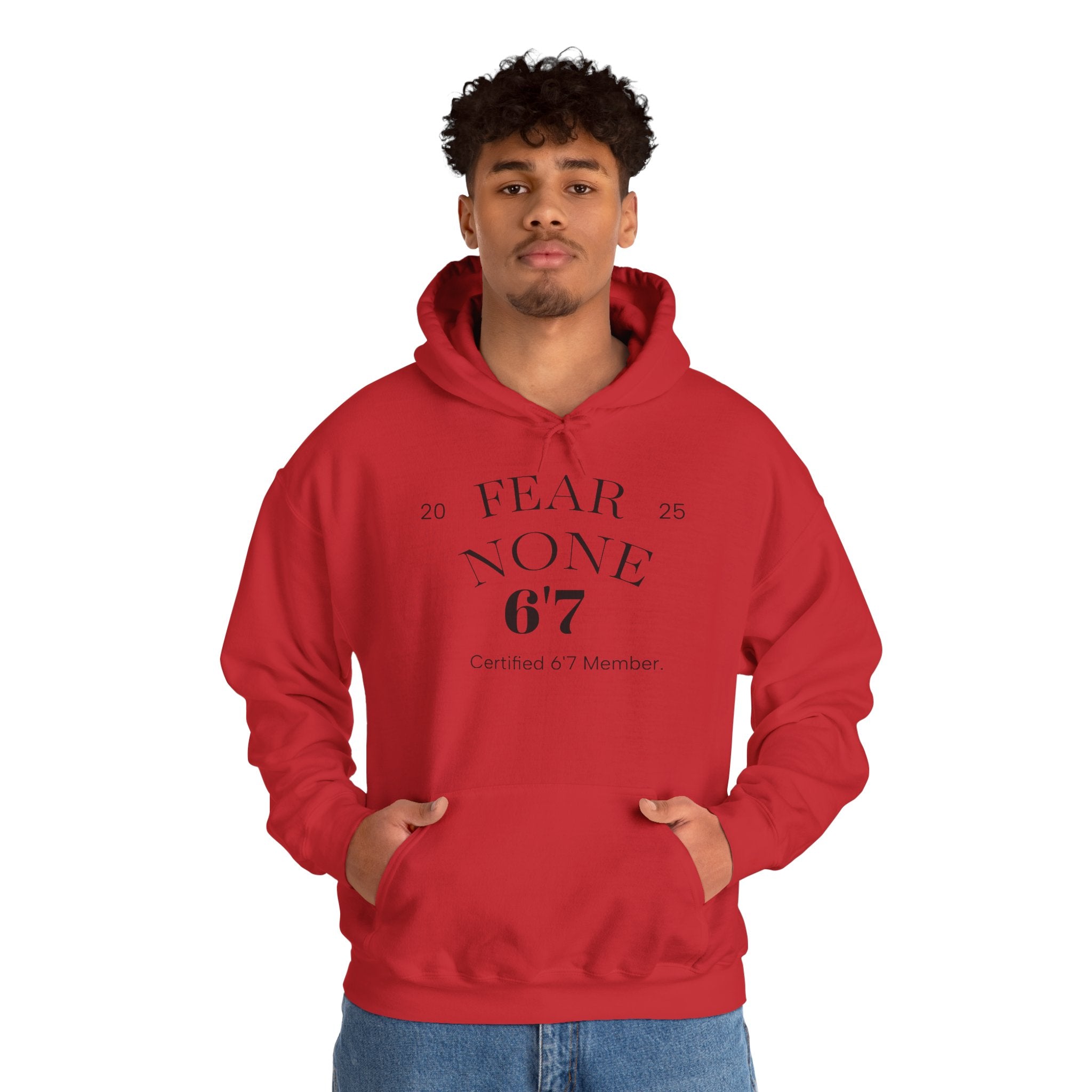 “Certified Confidence Hoodie – FEAR NONE. 6'7”