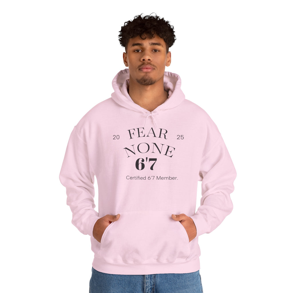 “Certified Confidence Hoodie – FEAR NONE. 6'7”